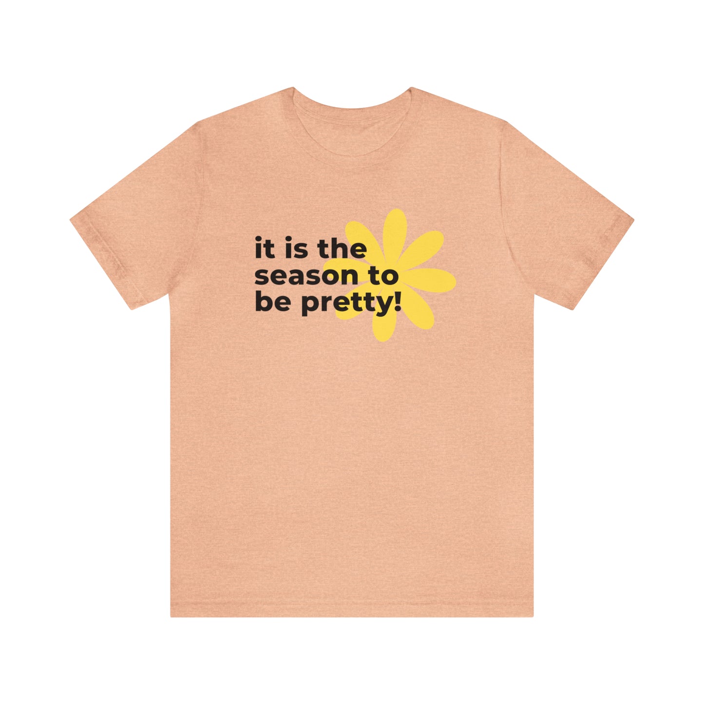 It Is The Season To Be Pretty Shirt