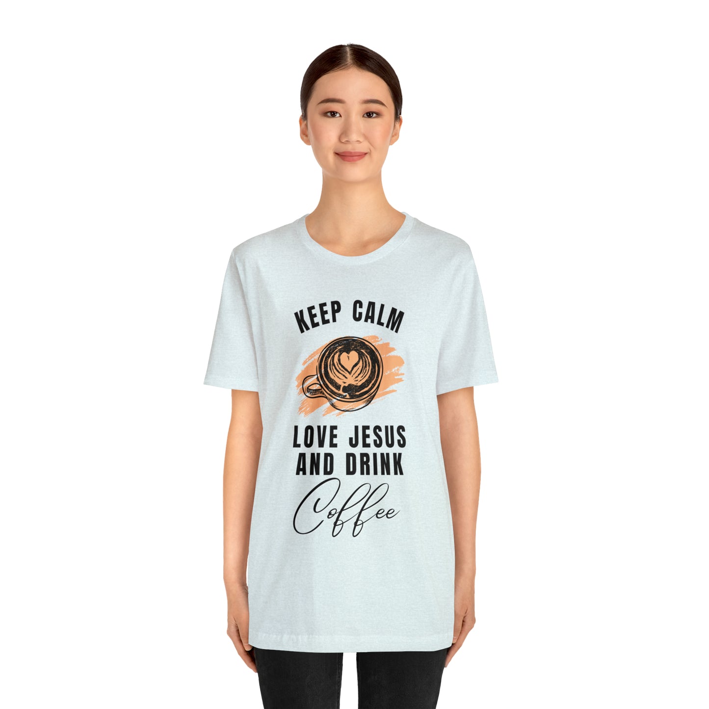 Keep Calm, Love Jesus, & Drink Coffee Shirt