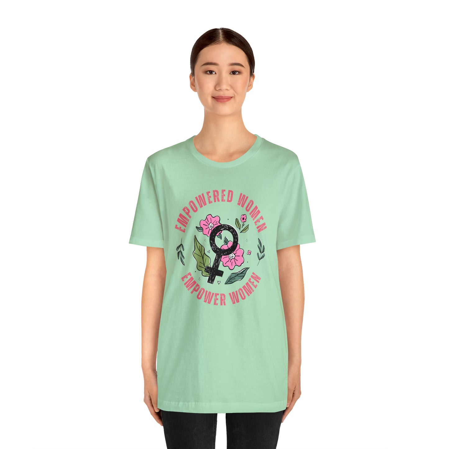 Empowered Women Empower Women Shirt