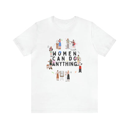 Women Can Do Anything Shirt