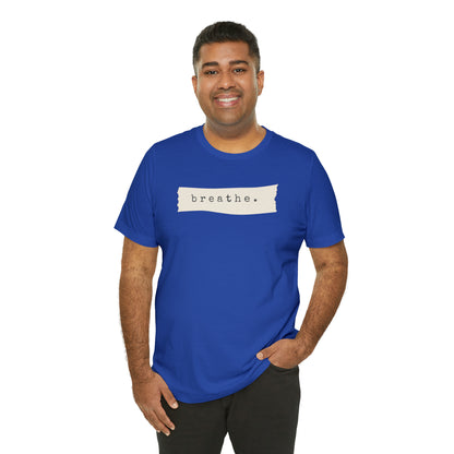 Breathe Note Motivational Shirt