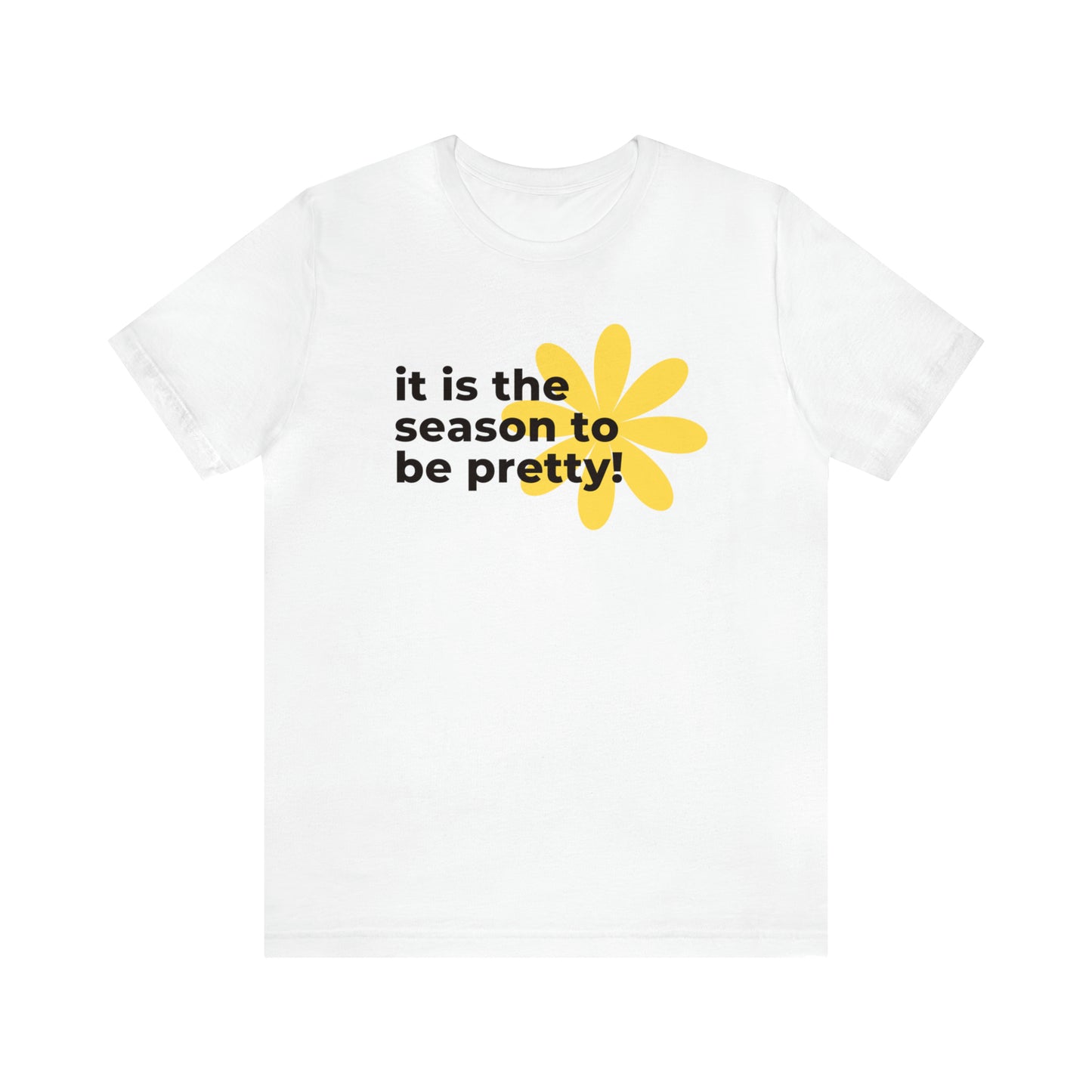 It Is The Season To Be Pretty Shirt