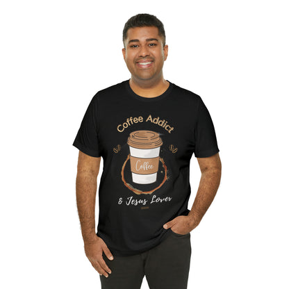 Coffee Addict & Jesus Lover Shirt