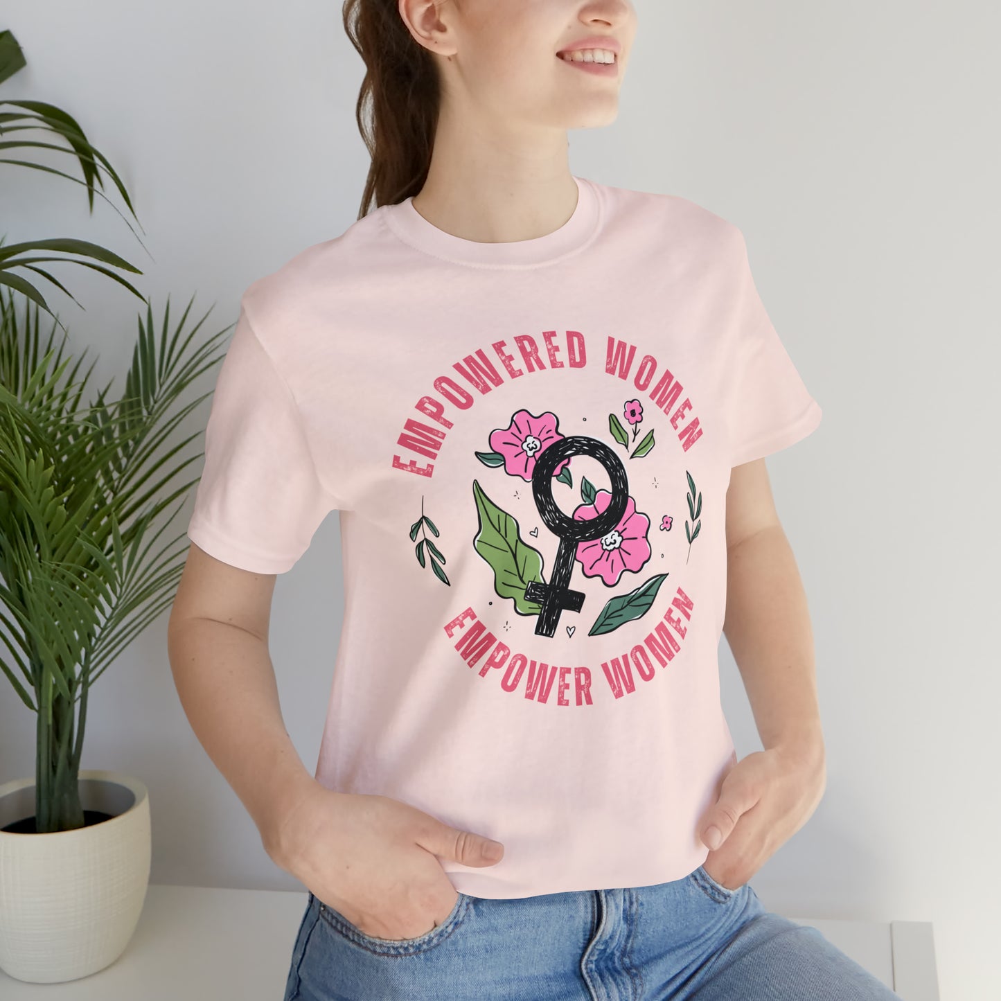 Empowered Women Empower Women Shirt