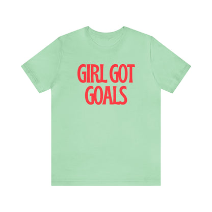 Girl Got Goals Shirt