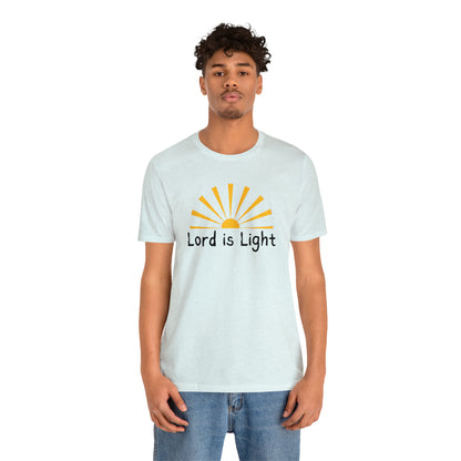 Lord is Light Shirt