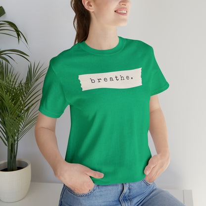 Breathe Note Motivational Shirt