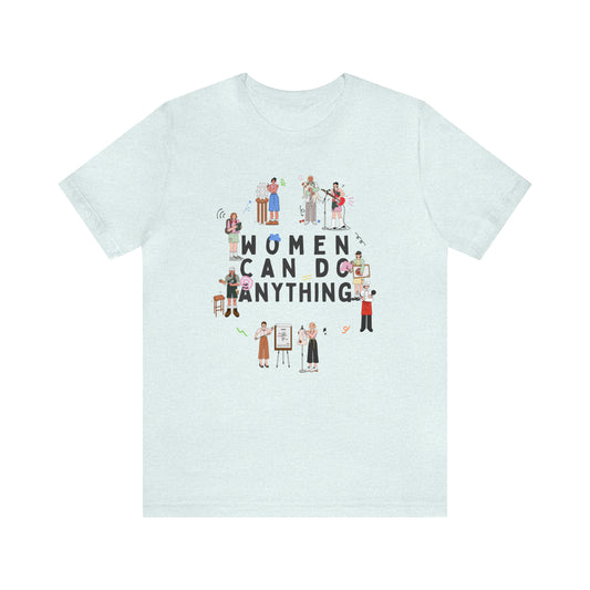 Women Can Do Anything Shirt