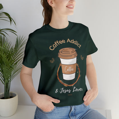 Coffee Addict & Jesus Lover Shirt