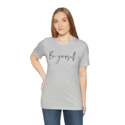 Be Yourself Cursive Shirt