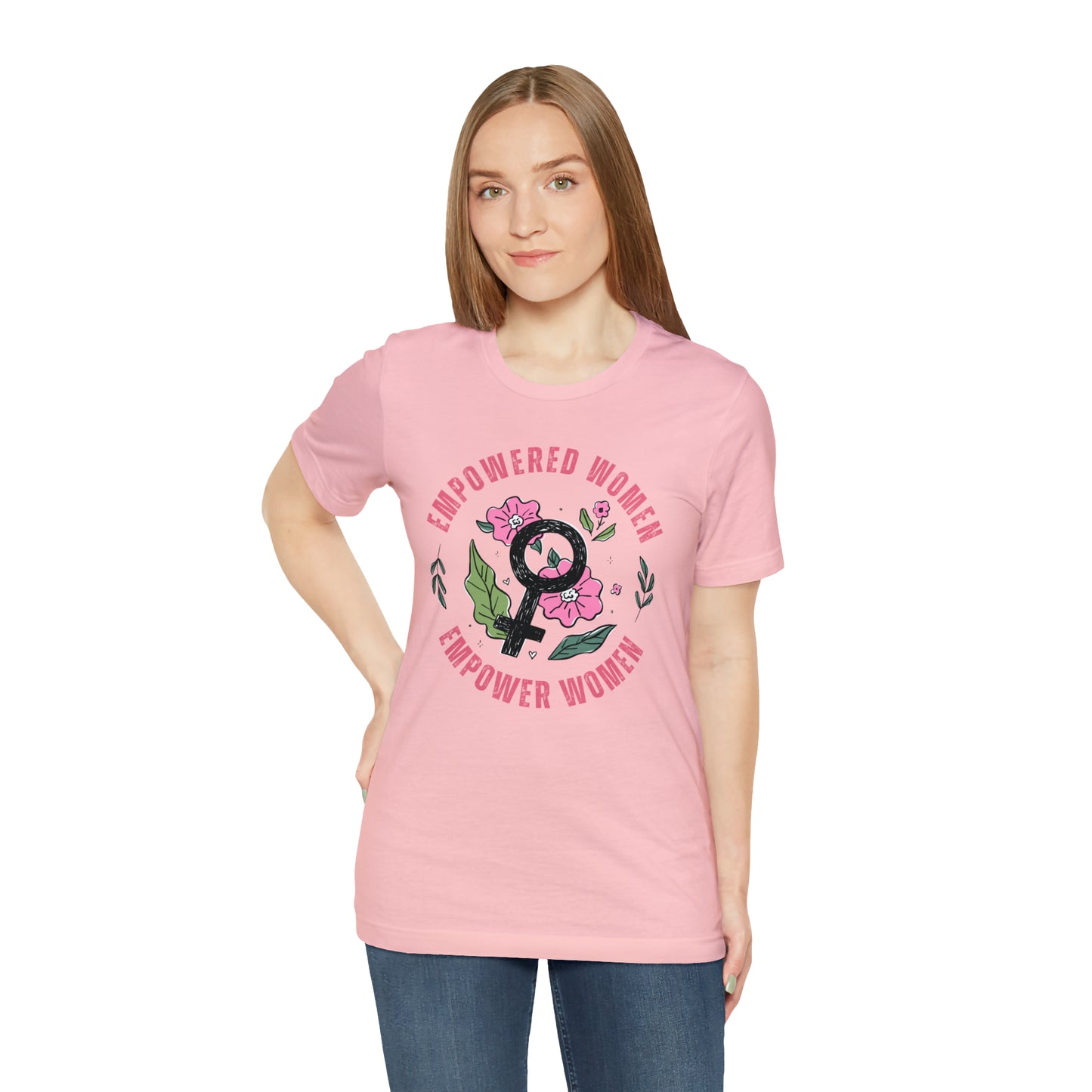 Empowered Women Empower Women Shirt