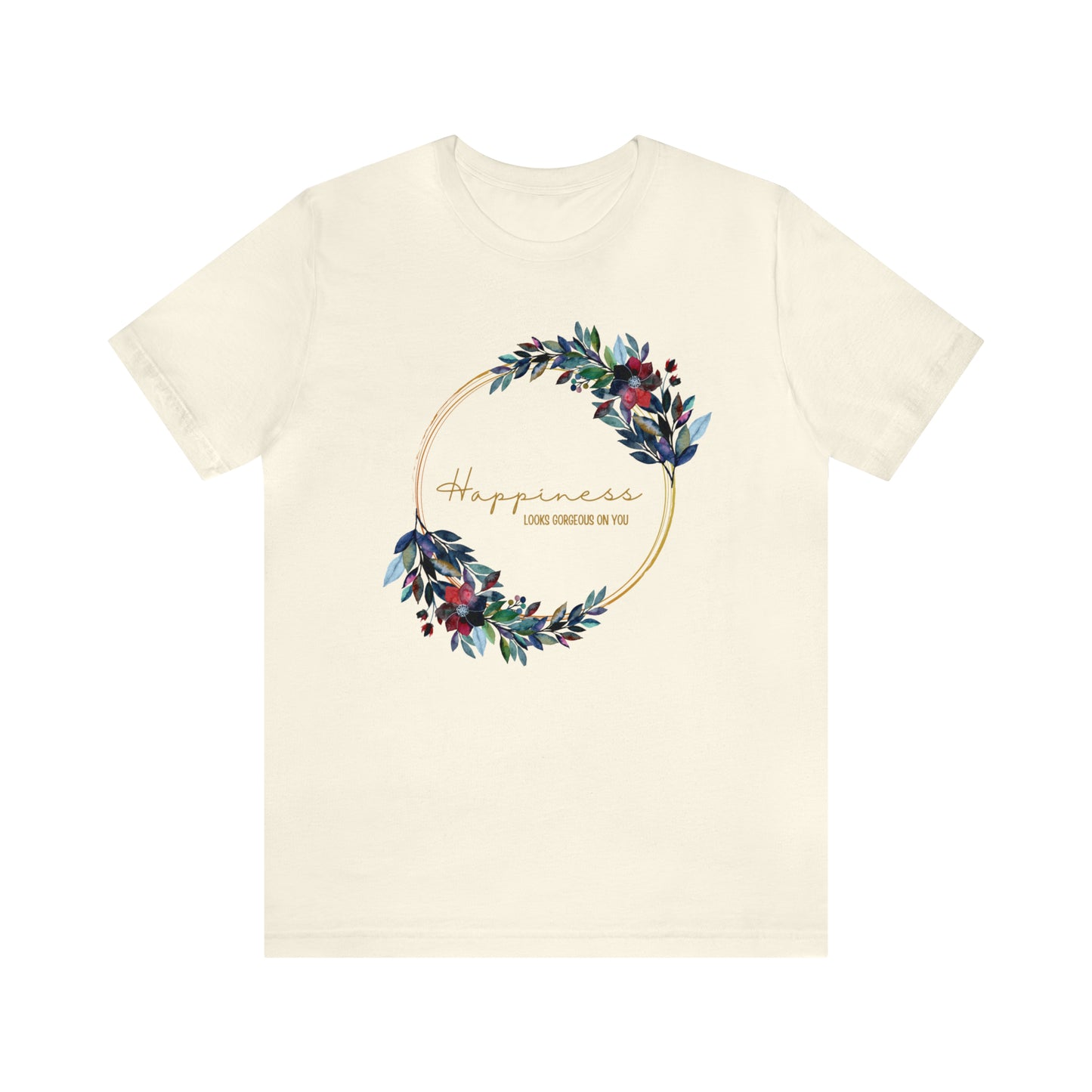 Happiness Looks Gorgeous On You Cursive Shirt