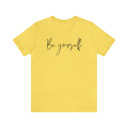 Be Yourself Cursive Shirt