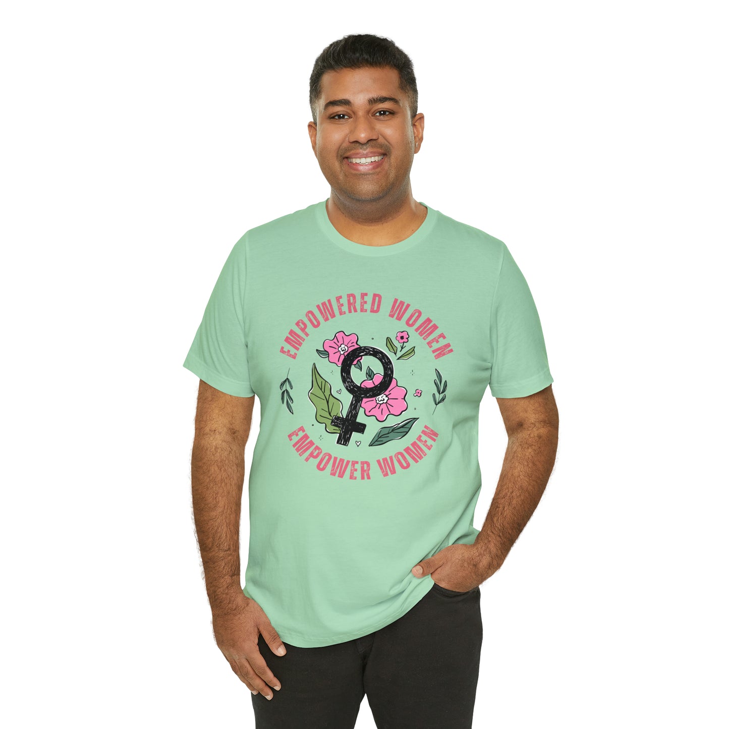 Empowered Women Empower Women Shirt