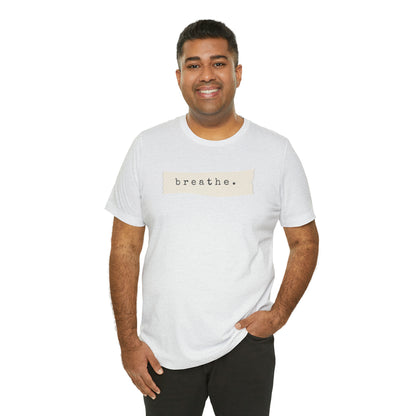 Breathe Note Motivational Shirt