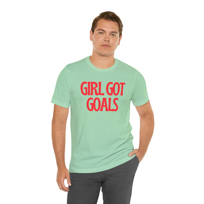 Girl Got Goals Shirt