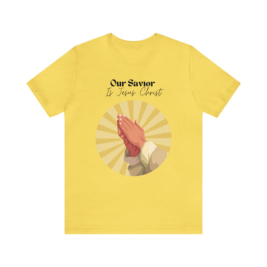 Our Savior Is Jesus Christ Shirt