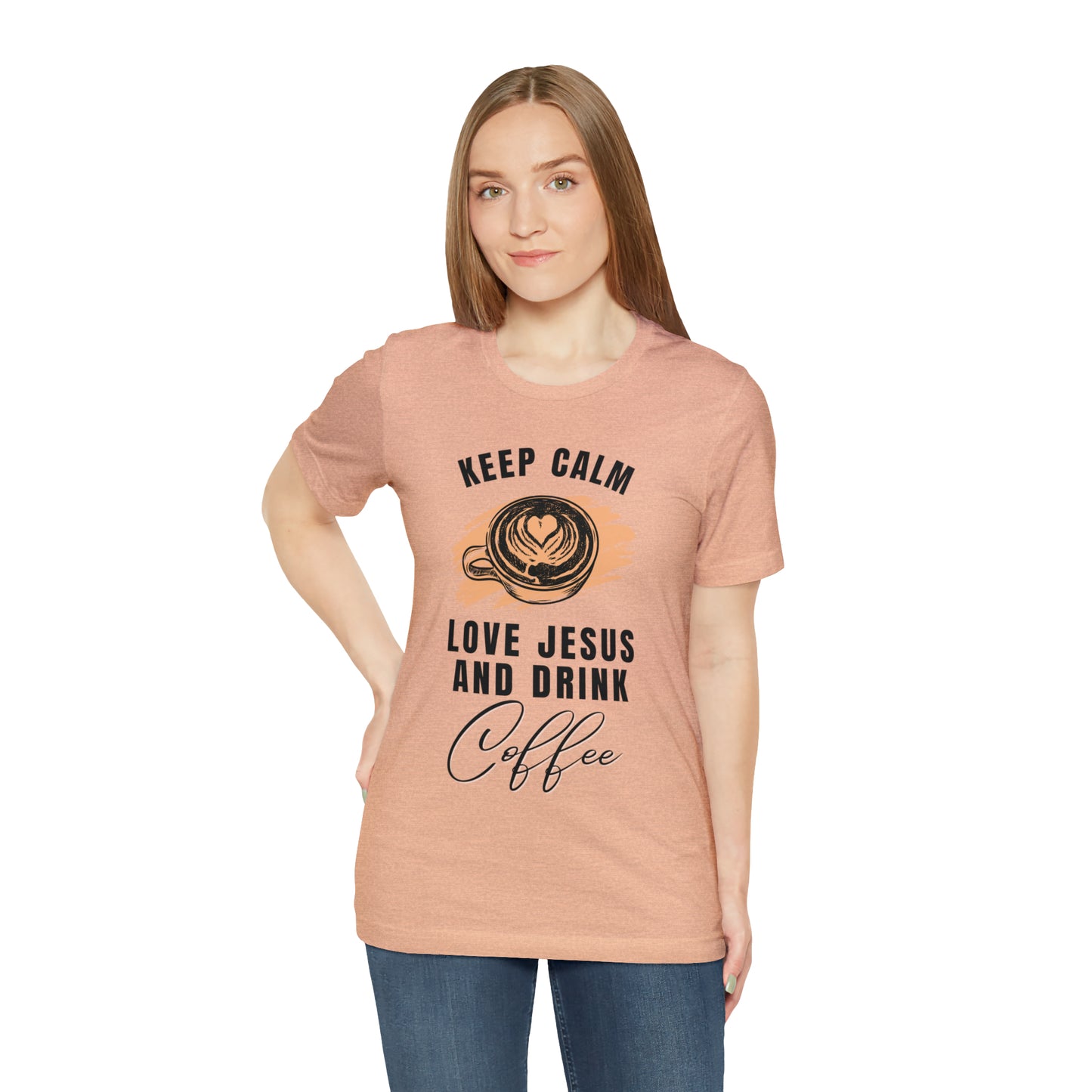 Keep Calm, Love Jesus, & Drink Coffee Shirt