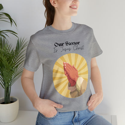 Our Savior Is Jesus Christ Shirt