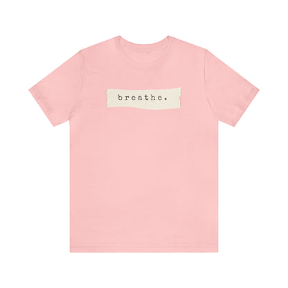 Breathe Note Motivational Shirt