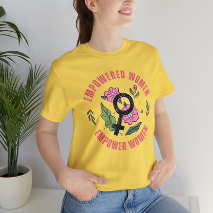 Empowered Women Empower Women Shirt