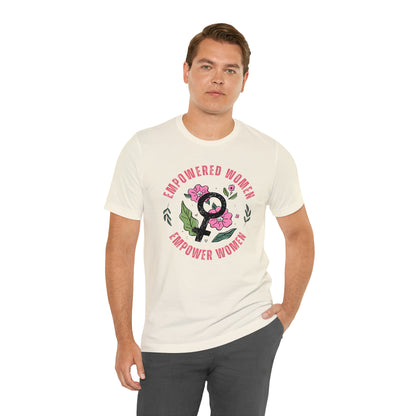 Empowered Women Empower Women Shirt