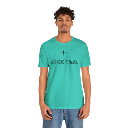 Keep Going Forward Cross Shirt