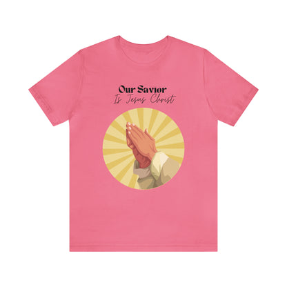 Our Savior Is Jesus Christ Shirt