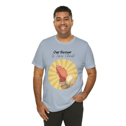 Our Savior Is Jesus Christ Shirt