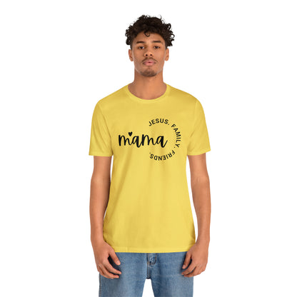 Mama: Jesus, Family, Friends Shirt