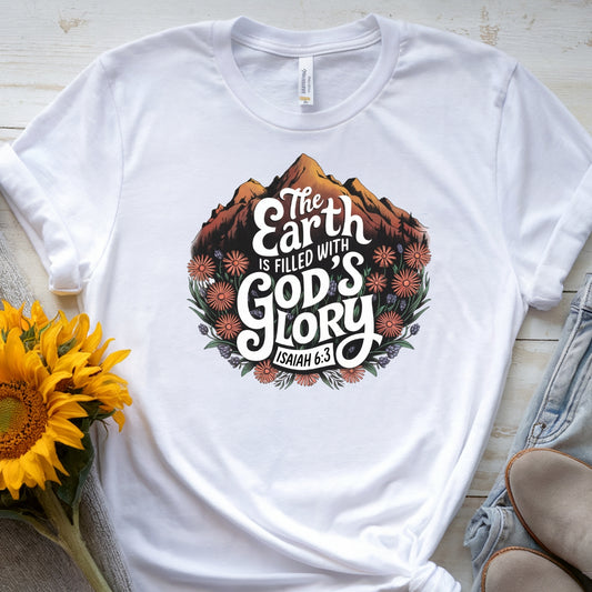 The Earth Is Filled With God's Glory Shirt