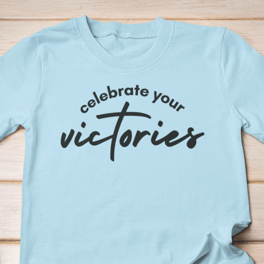 Celebrate Your Victories Shirt