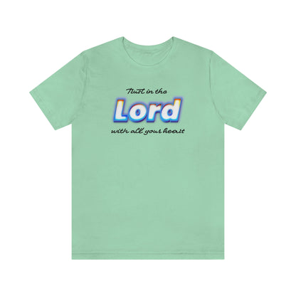 Trust in the Lord Shirt