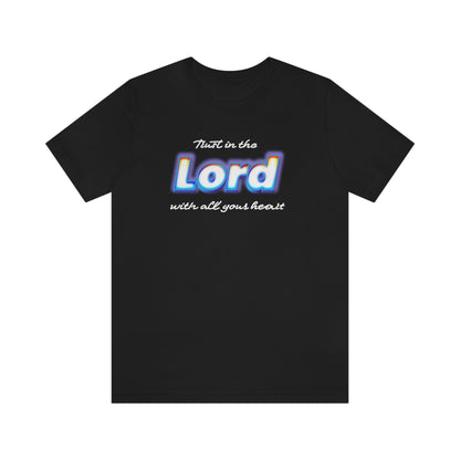 Trust in the Lord Shirt