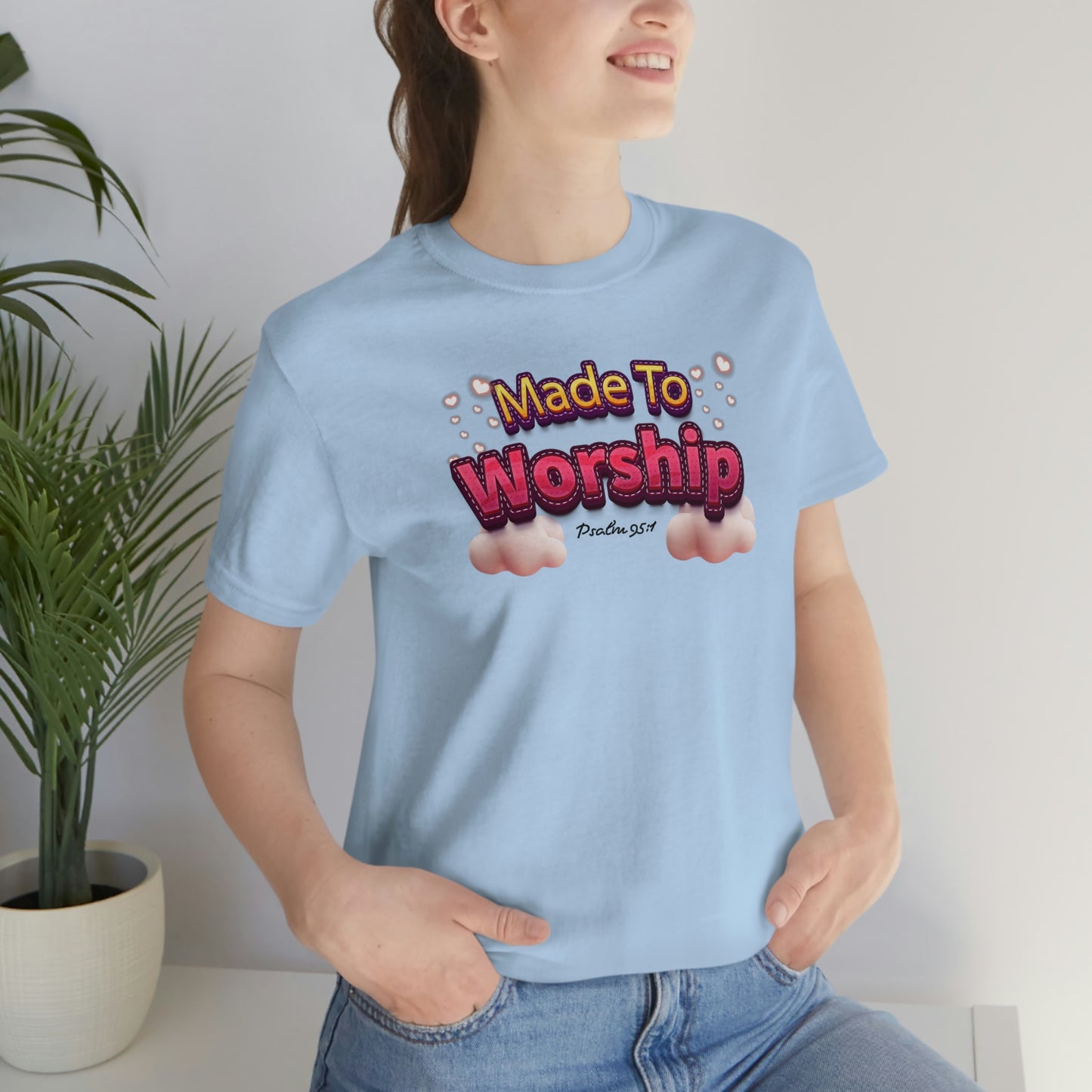 Made To Worship Shirt