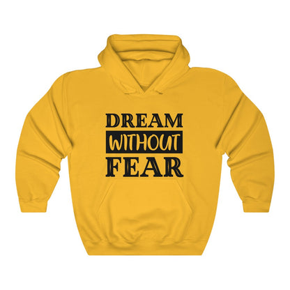 Dream Without Fear Women's Hoodie Heavy Sweatshirt