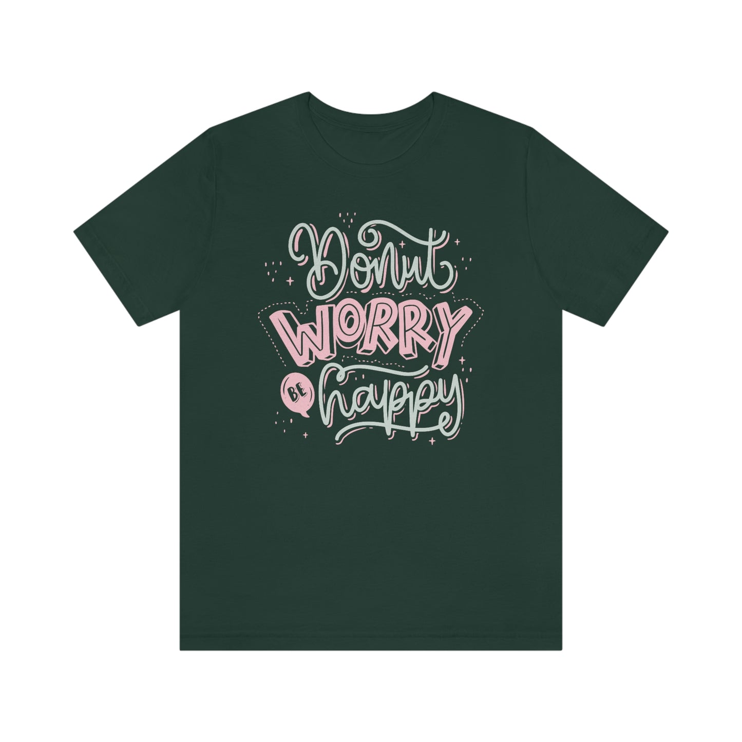 Donut Worry Be Happy Shirt