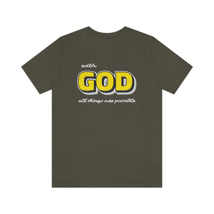 With God All Things Are Possible Shirt