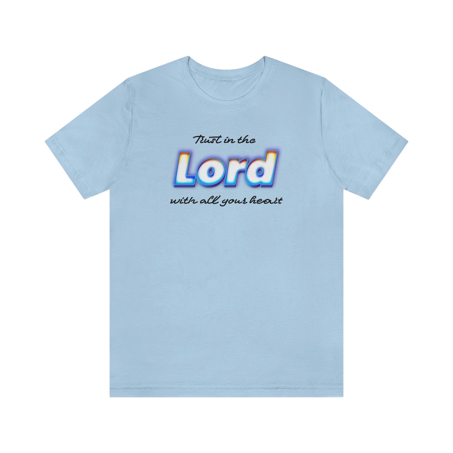 Trust in the Lord Shirt