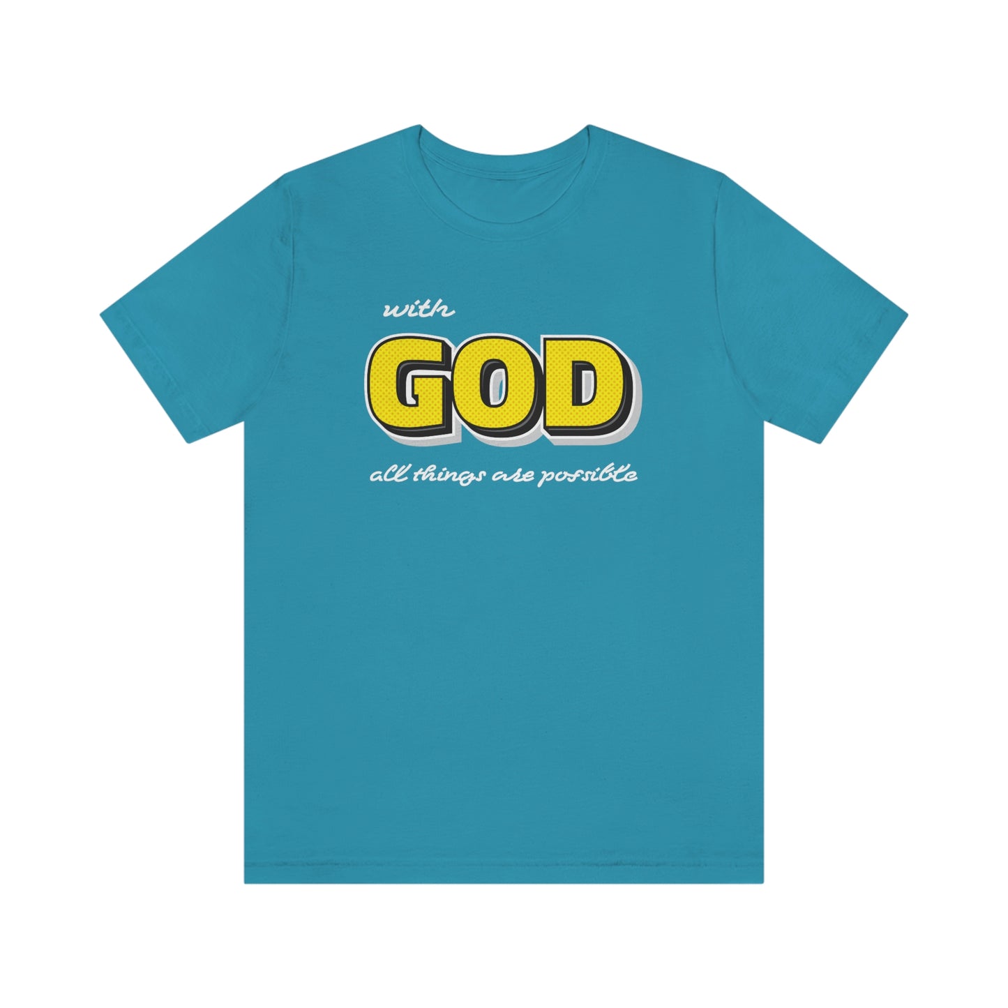 With God All Things Are Possible Shirt