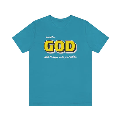 With God All Things Are Possible Shirt