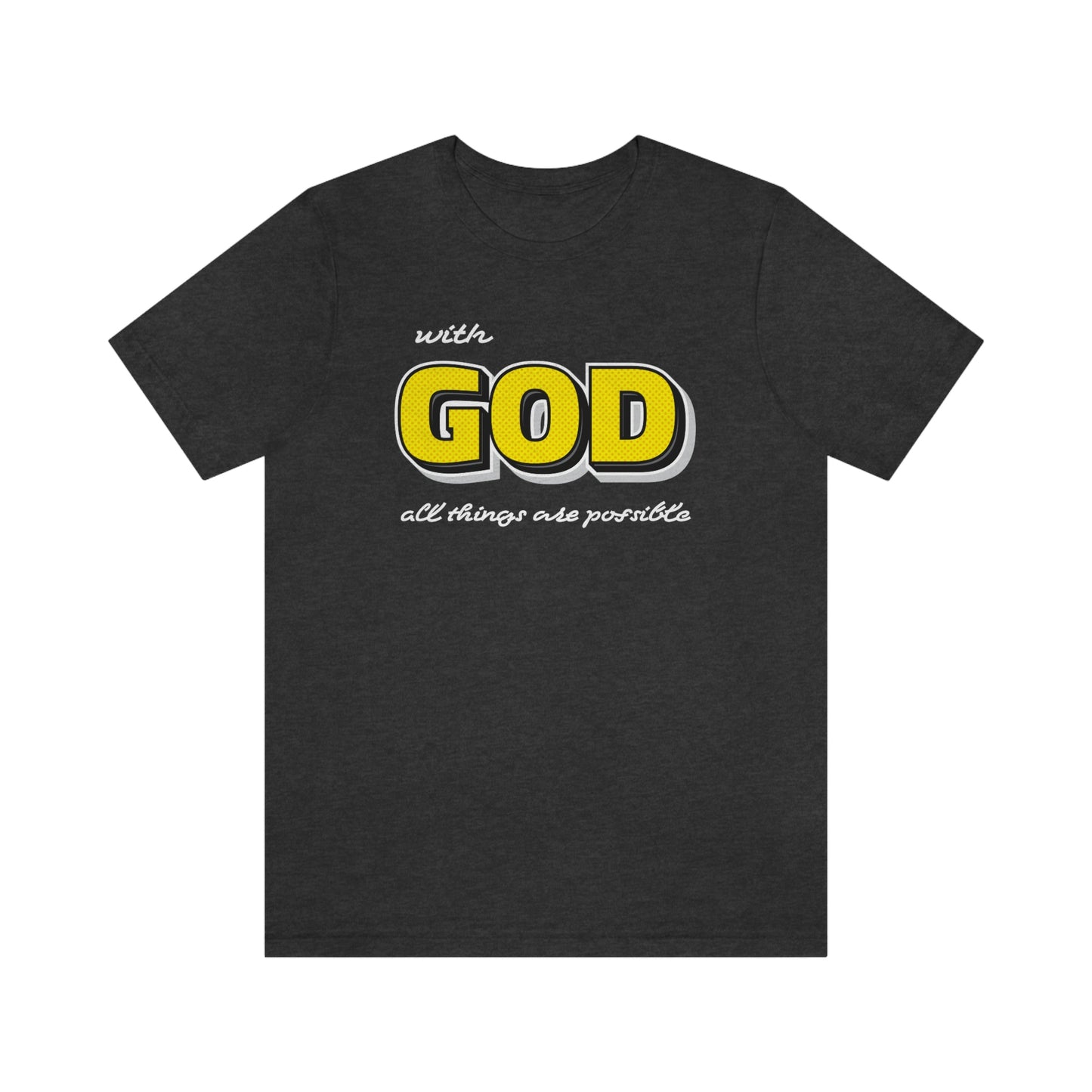 With God All Things Are Possible Shirt