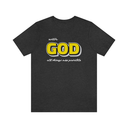 With God All Things Are Possible Shirt