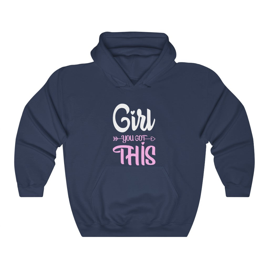 Girl You Got This Women's Hoodie Heavy Sweatshirt