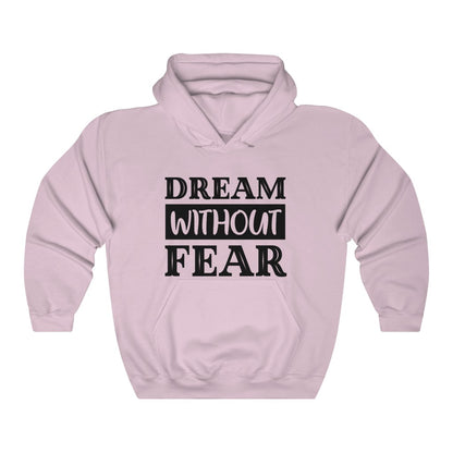 Dream Without Fear Women's Hoodie Heavy Sweatshirt