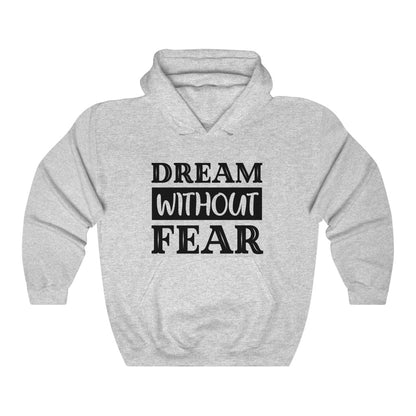 Dream Without Fear Women's Hoodie Heavy Sweatshirt