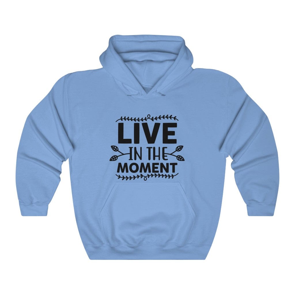 Live In The Moment Women's Hoodie Heavy Sweatshirt