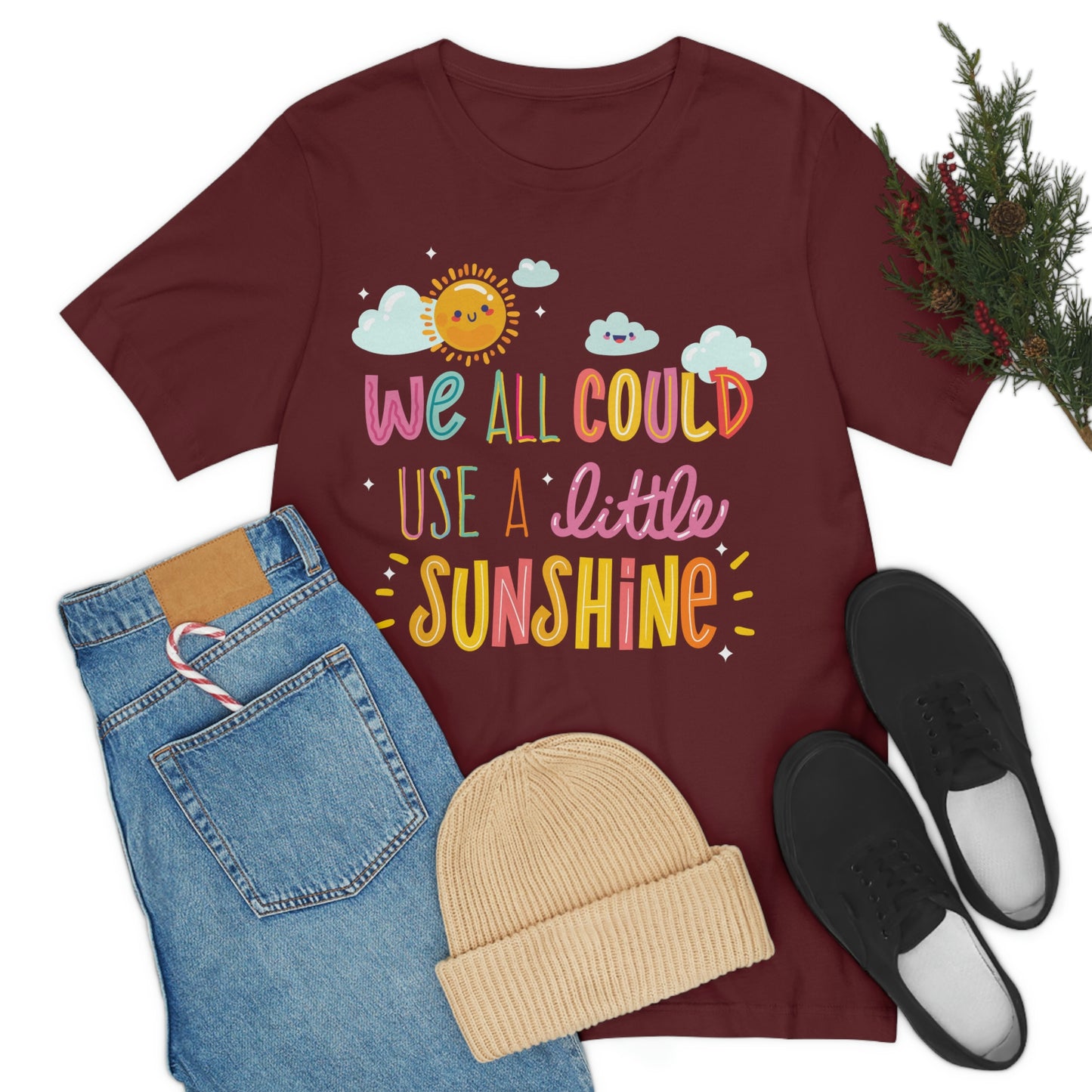 We All Could Use A Little Sunshine Shirt