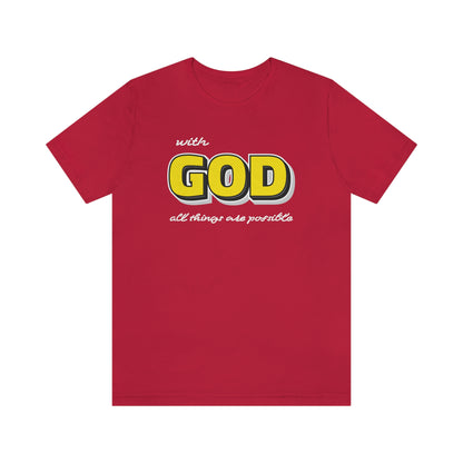 With God All Things Are Possible Shirt