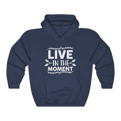 Live In The Moment Women's Hoodie Heavy Sweatshirt